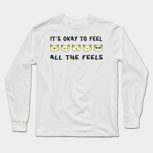 It's Ok To Feel All The Feels Cats Long Sleeve T-Shirt